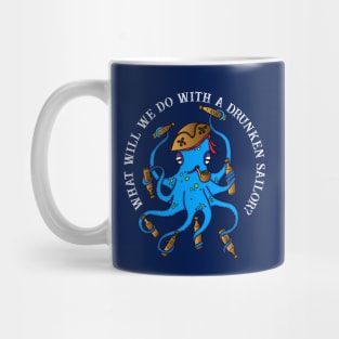 Drunken Sailor Sea Shanty Octopus Mug